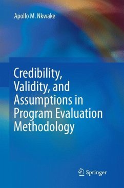 Credibility, Validity, and Assumptions in Program Evaluation Methodology - Nkwake, Apollo M.