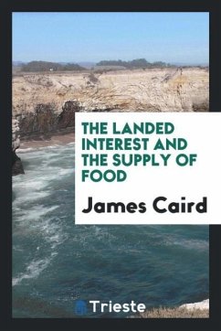The landed interest and the supply of food - Caird, James