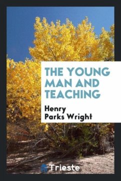 The young man and teaching - Wright, Henry Parks