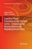 Cognitive Phase Transitions in the Cerebral Cortex - Enhancing the Neuron Doctrine by Modeling Neural Fields