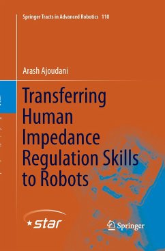 Transferring Human Impedance Regulation Skills to Robots - Ajoudani, Arash