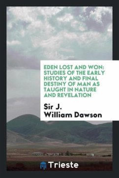 Eden lost and won - Dawson, J. William
