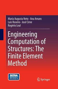 Engineering Computation of Structures: The Finite Element Method - Neto, Maria Augusta;Amaro, Ana;Roseiro, Luis