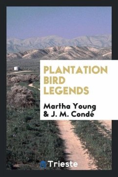 Plantation bird legends - Young, Martha; Condé, J. M.