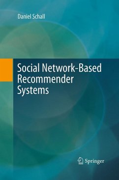 Social Network-Based Recommender Systems - Schall, Daniel