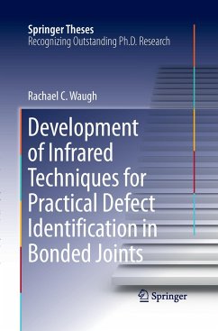 Development of Infrared Techniques for Practical Defect Identification in Bonded Joints - Waugh, Rachael C.