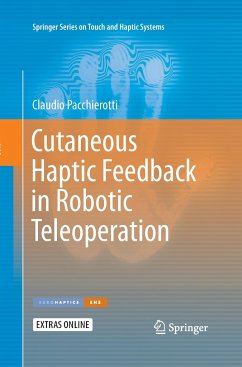 Cutaneous Haptic Feedback in Robotic Teleoperation - Pacchierotti, Claudio