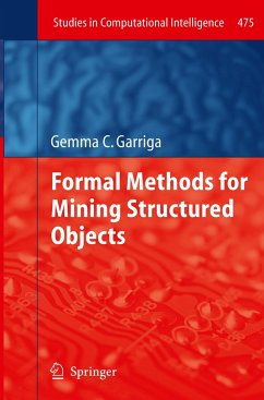 Formal Methods for Mining Structured Objects