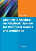 Geometric Algebra: An Algebraic System for Computer Games and Animation