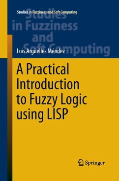 A Practical Introduction to Fuzzy Logic using LISP - Argüelles Mendez, Luis