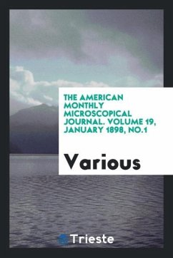 The American monthly microscopical journal. Volume 19, January 1898, No.1