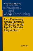 Linear Programming Models and Methods of Matrix Games with Payoffs of Triangular Fuzzy Numbers Linear Programming Models and Methods of Matrix Games with Payoffs of Triangular Fuzzy Numbers