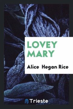 Lovey Mary - Rice, Alice Hegan