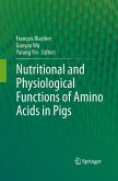 Nutritional and Physiological Functions of Amino Acids in Pigs