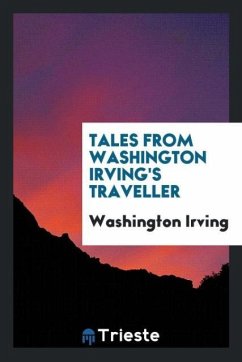 Tales from Washington Irving's traveller - Irving, Washington