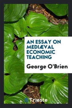 An essay on mediæval economic teaching - O'Brien, George