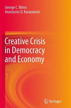 Creative Crisis in Democracy and Economy - Bitros, George C.;Karayiannis, Anastasios D