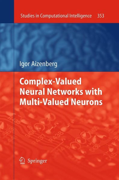 Complex-Valued Neural Networks with Multi-Valued Neurons Complex-Valued Neural Networks with Multi-Valued Neurons