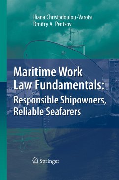 Maritime Work Law Fundamentals: Responsible Shipowners, Reliable Seafarers - Christodoulou-Varotsi, Iliana;Pentsov, Dmitry A.