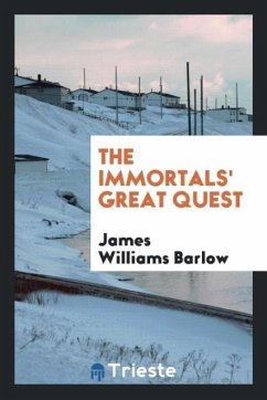 The immortals' great quest - Barlow, James Williams