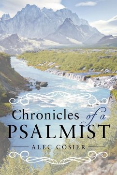 Chronicles of a Psalmist - Cosier, Alec