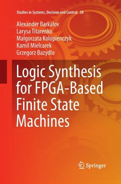 Logic Synthesis for FPGA-Based Finite State Machines - Barkalov, Alexander;Titarenko, Larysa;Kolopienczyk, Malgorzata