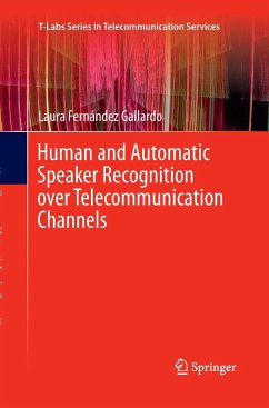 Human and Automatic Speaker Recognition over Telecommunication Channels - Fernández Gallardo, Laura