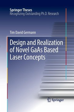 Design and Realization of Novel GaAs Based Laser Concepts - Germann, Tim David