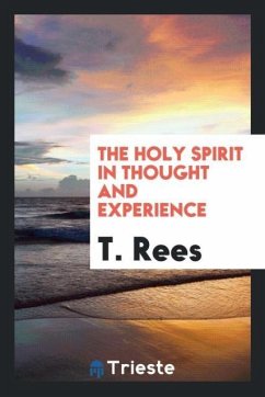 The Holy Spirit in thought and experience - Rees, T.