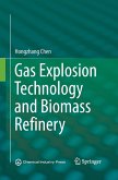 Gas Explosion Technology and Biomass Refinery