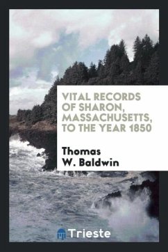Vital records of Sharon, Massachusetts, to the year 1850 - Baldwin, Thomas W.