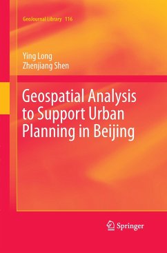 Geospatial Analysis to Support Urban Planning in Beijing - Long, Ying;Shen, Zhen-jiang