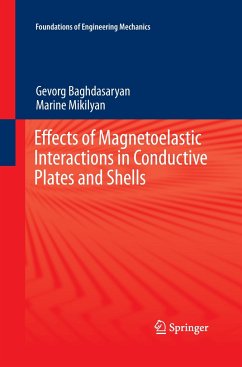 Effects of Magnetoelastic Interactions in Conductive Plates and Shells - Baghdasaryan, Gevorg;Mikilyan, Marine