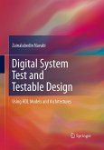Digital System Test and Testable Design Digital System Test and Testable Design
