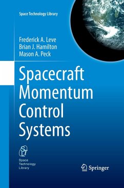 Spacecraft Momentum Control Systems - Leve, Frederick A.;Hamilton, Brian J.;Peck, Mason A.