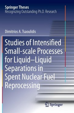 Studies of Intensified Small-scale Processes for Liquid-Liquid Separations in Spent Nuclear Fuel Reprocessing - Tsaoulidis, Dimitrios