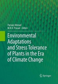 Environmental Adaptations and Stress Tolerance of Plants in the Era of Climate Change