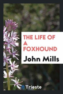 The life of a foxhound - Mills, John