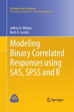 Modeling Binary Correlated Responses using SAS, SPSS and R - Wilson, Jeffrey R.;Lorenz, Kent A.