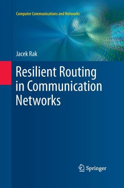 Resilient Routing in Communication Networks - Rak, Jacek