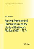 Ancient Astronomical Observations and the Study of the Moon¿s Motion (1691-1757)