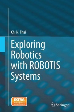 Exploring Robotics with ROBOTIS Systems - Thai, Chi N.
