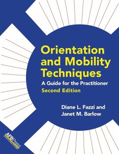 Orientation and Mobility Techniques - Fazzi, Diane L.; Barlow, Janet M.