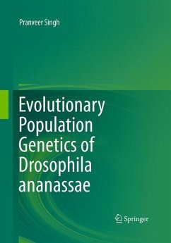 Evolutionary Population Genetics of Drosophila ananassae - Singh, Pranveer