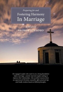 Preparing For And Fostering Harmony in Marriage - Sukhdeo, Reverend George
