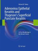 Adenovirus Epithelial Keratitis and Thygeson's Superficial Punctate Keratitis Adenovirus Epithelial Keratitis and Thygeson's Superficial Punctate Keratitis