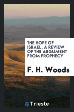 The Hope of Israel, a review of the argument from prophecy
