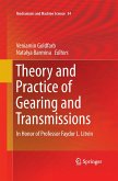 Theory and Practice of Gearing and Transmissions