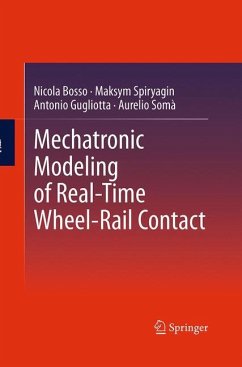 Mechatronic Modeling of Real-Time Wheel-Rail Contact - Bosso, Nicola;Spiryagin, Maksym;Gugliotta, Antonio