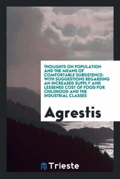 Thoughts on population and the means of comfortable subsistence - Agrestis